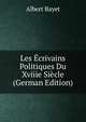 Les Ecrivains Politiques Du Xviiie Siecle (German Edition), Albert Bayet 