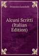 Alcuni Scritti (Italian Edition), Domenico Zanichelli 