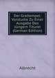Der Graltempel: Vorstudie Zu Einer Ausgabe Des Jungern Titurel (German Edition), Albrecht 