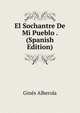 El Sochantre De Mi Pueblo . (Spanish Edition), Gines Alberola 