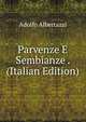 Parvenze E Sembianze . (Italian Edition), Adolfo Albertazzi 