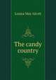 The candy country, Louisa May Alcott 