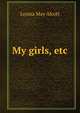 My girls, etc., Louisa May Alcott 