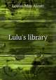 Lulu's library, Louisa May Alcott 
