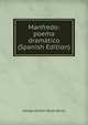 Manfredo: poema dramatico (Spanish Edition), Byron, George Gordon Byron, Baron, 1788-1824 