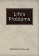 Life's Problems, Rutherford Alcock 