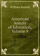 American Annals of Education, Volume 9, Russell, William 