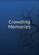 Crowding Memories, 