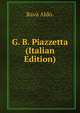 G. B. Piazzetta (Italian Edition), Rava Aldo. 