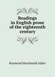 Readings in English prose of the eighteenth century, Raymond Macdonald Alden 