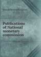 Publications of National monetary commission, Nelson Wilmarth Aldrich 