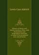 History of Henry and Fulton counties, Ohio: with illustrations and biographical sketches of some of its prominent men and pioneers, Lewis Cass Aldrich 
