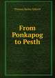 From Ponkapog to Pesth, Aldrich, Thomas Bailey, 1836-1907 