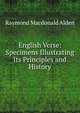 English Verse: Specimens Illustrating Its Principles and History, Raymond Macdonald Alden 