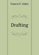 Drafting, Francis E. Alden 