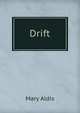 Drift, Mary Aldis 