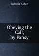 Obeying the Call, by Pansy, Isabella Alden 