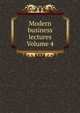 Modern business lectures Volume 4, 
