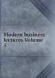 Modern business lectures Volume 5, 