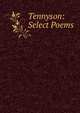 Tennyson: Select Poems, 