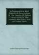 A Topograhical And Statistical Description Of The County Of Oxford . Also, A List Of The Markets And Fairs, And An Index Table, Cooke George Alexander 
