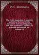The Celtic magazine. A monthly periodical devoted to the literature, history, antiquities, folk lore, traditions . of the Celt at home and abroad, etc. Volume 13, P.P. - Inverness 