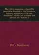 The Celtic magazine. A monthly periodical devoted to the literature, history, antiquities, folk lore, traditions . of the Celt at home and abroad, etc. Volume 3, P.P. - Inverness 