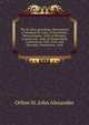 The St. John genealogy; descendants of Matthias St. John, of Dorchester, Massachusetts, 1634, of Windsor, Connecticut, 1640, of Wethersfield, Connecticut, 1643-1645, and Norwalk, Connecticut, 1650, Orline St. John Alexander 