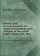 Johnny Gibb of Gushetneuk in the Parish of Pyketillim, with glimpses of the parish politics about A.D. 1843, William Alexander 