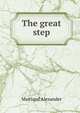 The great step, Maitland Alexander 