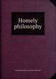 Homely philosophy, Arthur Reed. [from old catalo Alexander 
