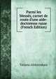 Parmi les bless?s, carnet de route d'une aide-doctoresse russe (French Edition), Tatiana Aleksinskaia 