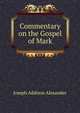 Commentary on the Gospel of Mark, Joseph Addison Alexander 