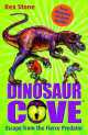 DINOS.COVE 10:ESCAPE FROM FIERCE P.(OXED, Rex Stone 