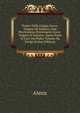 Tesoro Della Lingua Greca-Volgare Ed Italiana, Cioe Ricchissimo Dizzionario Greco-Volgare Et Italiano, Opera Posta in Luce Dal Padre Tomaso Da Parigi (Italian Edition), Alexis 