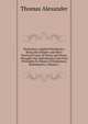 Elementary Applied Mechanics: Being the Simpler and More Practical Cases of Stress and Strain Wrought Out Individually from First Principles by Means of Elementary Mathematics, Volume 1, Thomas Alexander 