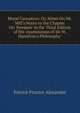 Moral Causation: Or, Notes On Mr. Mill's Notes to the Chapter On 'freedom' in the Third Edition of His 'examination of Sir W. Hamilton's Philosophy', Patrick Proctor Alexander 