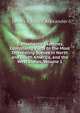 Transatlantic Sketches, Comprising Visits to the Most Interesting Scenes in North and South America, and the West Indies, Volume 1, James Edward Alexander 