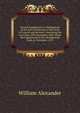 Second Supplement to Abridgement of the Acts of Sederunt of the Lords of Council and Session: Containing the Acts from 24Th December 1842, When the Supplement to the Abridgement Ends, to December 1851, William Alexander 