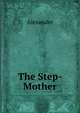 The Step-Mother, Alexander 