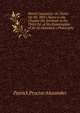 Moral Causation: Or, Notes On Mr. Mill's Notes to the Chapter On 'freedom' in the Third Ed. of His Examination of Sir W. Hamilton's Philosophy, Patrick Proctor Alexander 