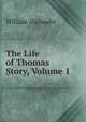 The Life of Thomas Story, Volume 1, William Alexander 