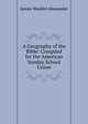 A Geography of the Bible: Compiled for the American Sunday School Union, James Waddel Alexander 