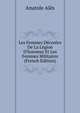 Les Femmes D?cor?es De La L?gion D'honneur Et Les Femmes Militaires (French Edition), Anatole Ales 