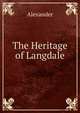 The Heritage of Langdale, Alexander 