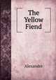The Yellow Fiend, Alexander 