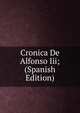 Cronica De Alfonso Iii; (Spanish Edition), 
