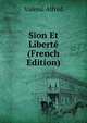 Sion Et Liberte (French Edition), Valensi Alfred 