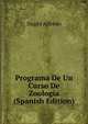 Programa De Un Curso De Zoologia (Spanish Edition), Duges Alfredo 