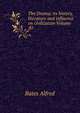 The Drama: its history, literature and influence on civilization Volume 20, Bates, Alfred, ed 